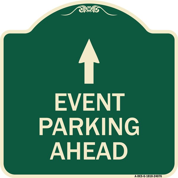 Signmission Event Parking Ahead Heavy-Gauge Aluminum Architectural Sign, 18" x 18", G-1818-24076 A-DES-G-1818-24076 - main